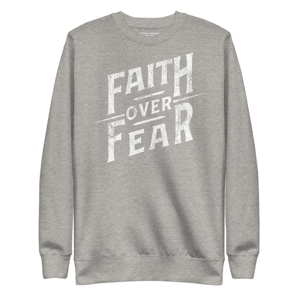 Faith Over Fear Pullover Sweatshirt-Victory Apparel, Inc.