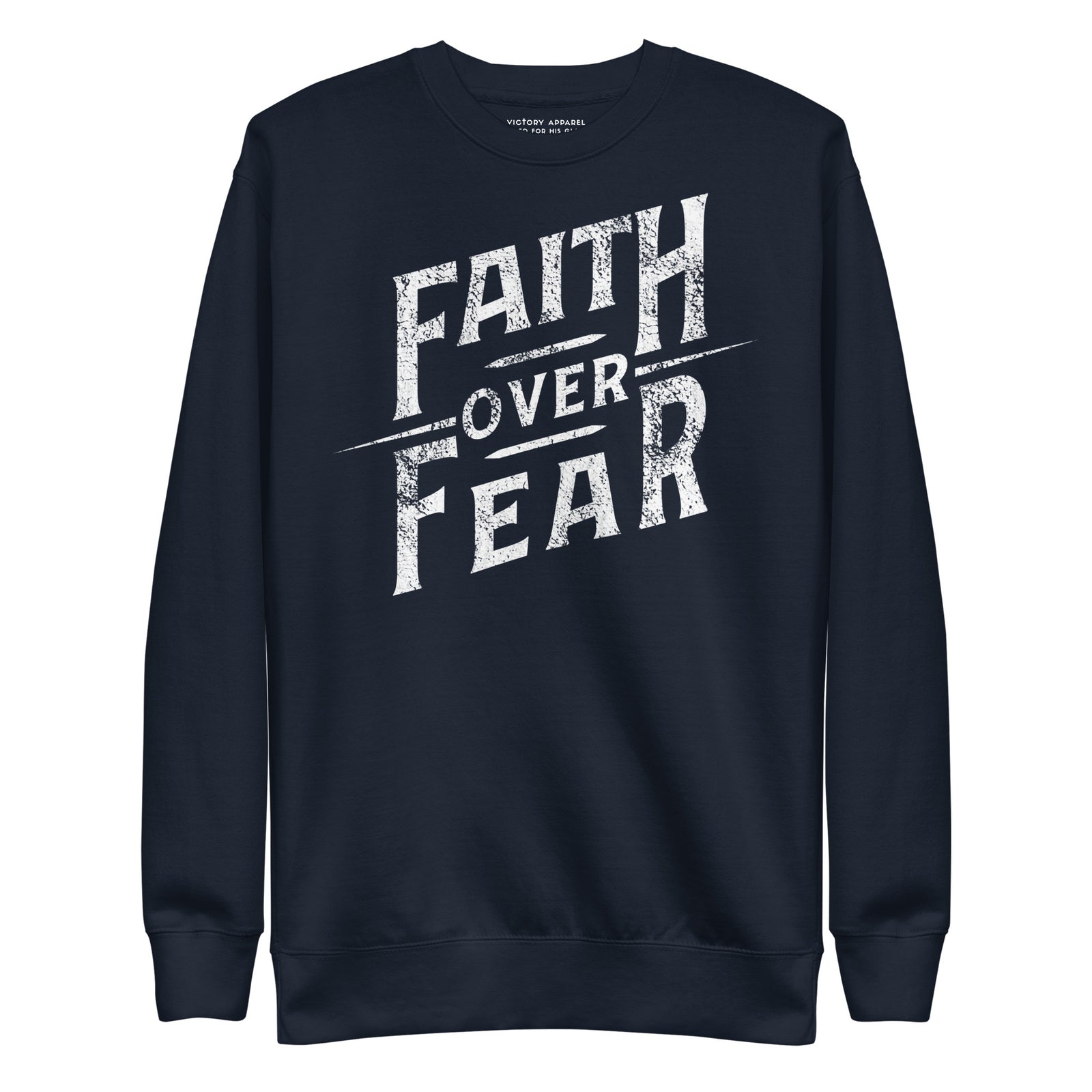 Faith Over Fear Pullover Sweatshirt – Victory Apparel, Inc.